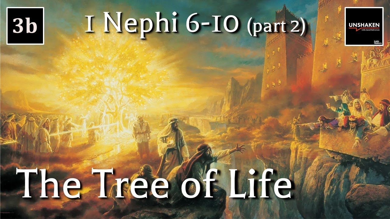 Come Follow Me - 1 Nephi 6-10 (part 2): The Tree of Life