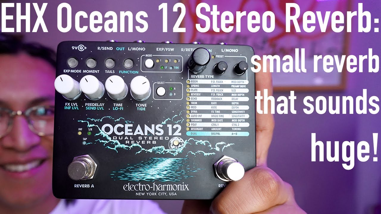 Electro-Harmonix Oceans 12 Stereo Reverb - Compact design that packs a huge punch!