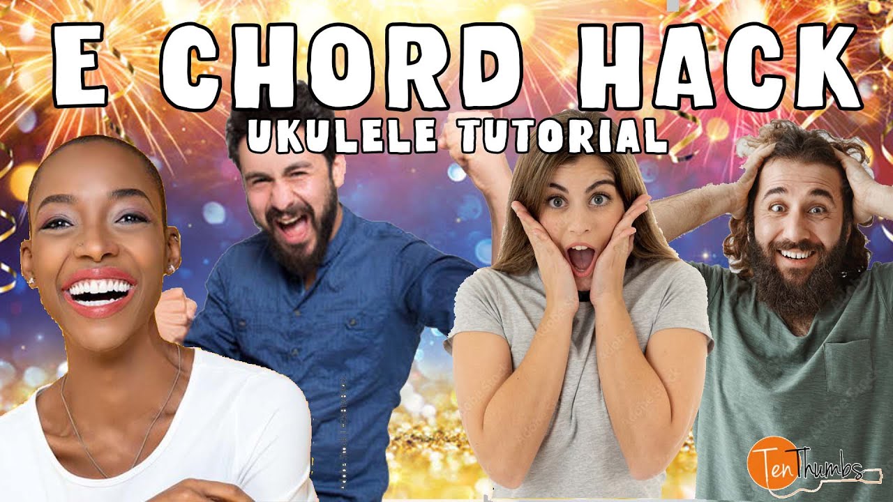 Ultimate Ukulele E Chord Hack - E Chords for ALL Levels