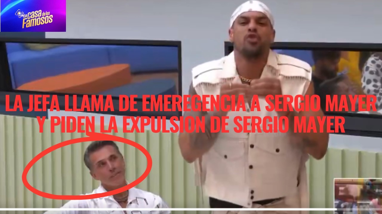 LA JEFA LLAMA DE EMEREGENCIA A SERGIO MAYER Y PIDEN LA EXPULSION DE SERGIO MAYER EN LCDLF 6
