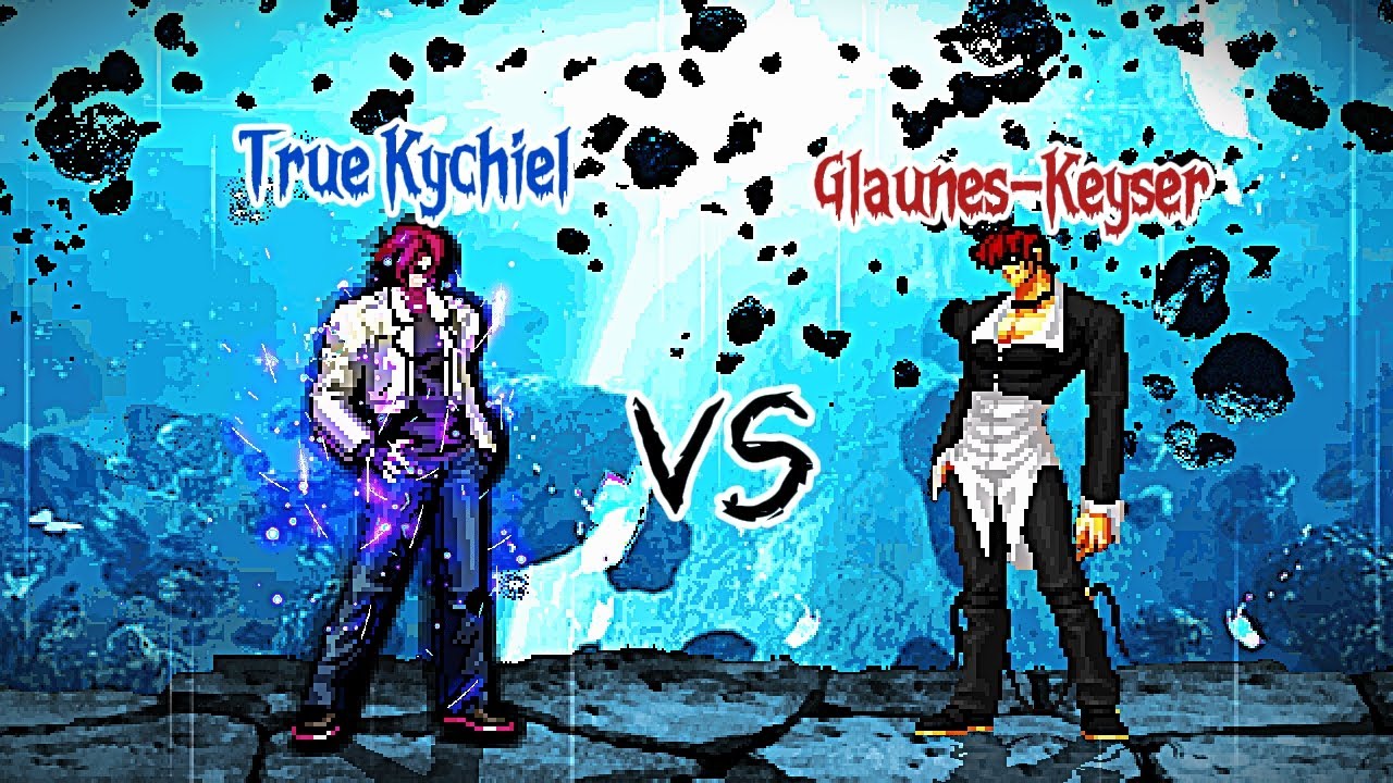 True Kychiel VS Glaunes-Keyser【Mugen TLE 2019】