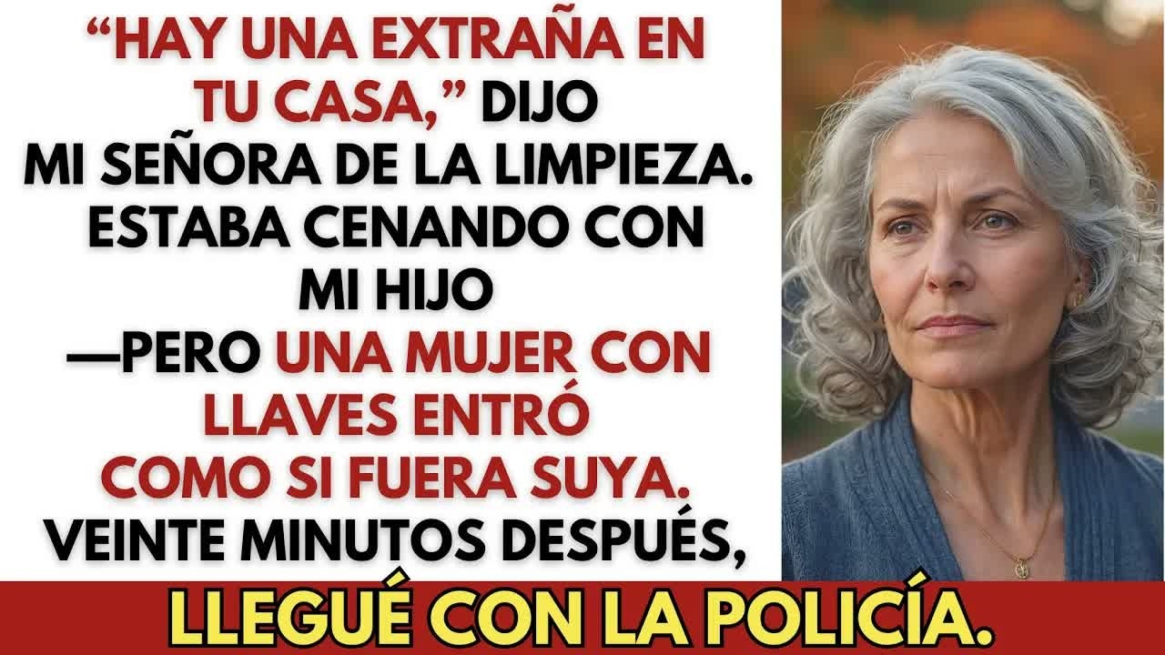 Fui a cenar a casa de mi hijo—y luego la señora de la limpieza llamó： “Hay una extraña en tu cas