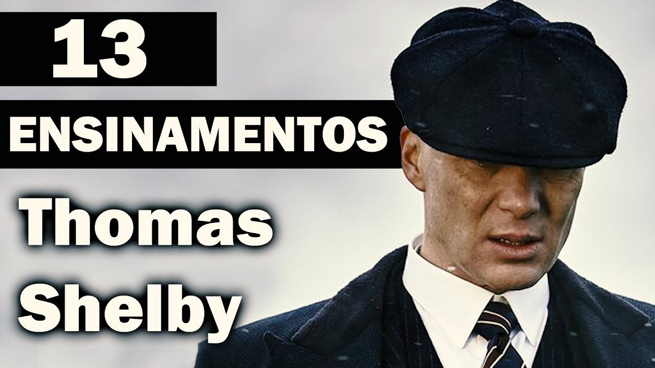 13 lições que Aprendi com Thomas Shelby | ANÁLISE