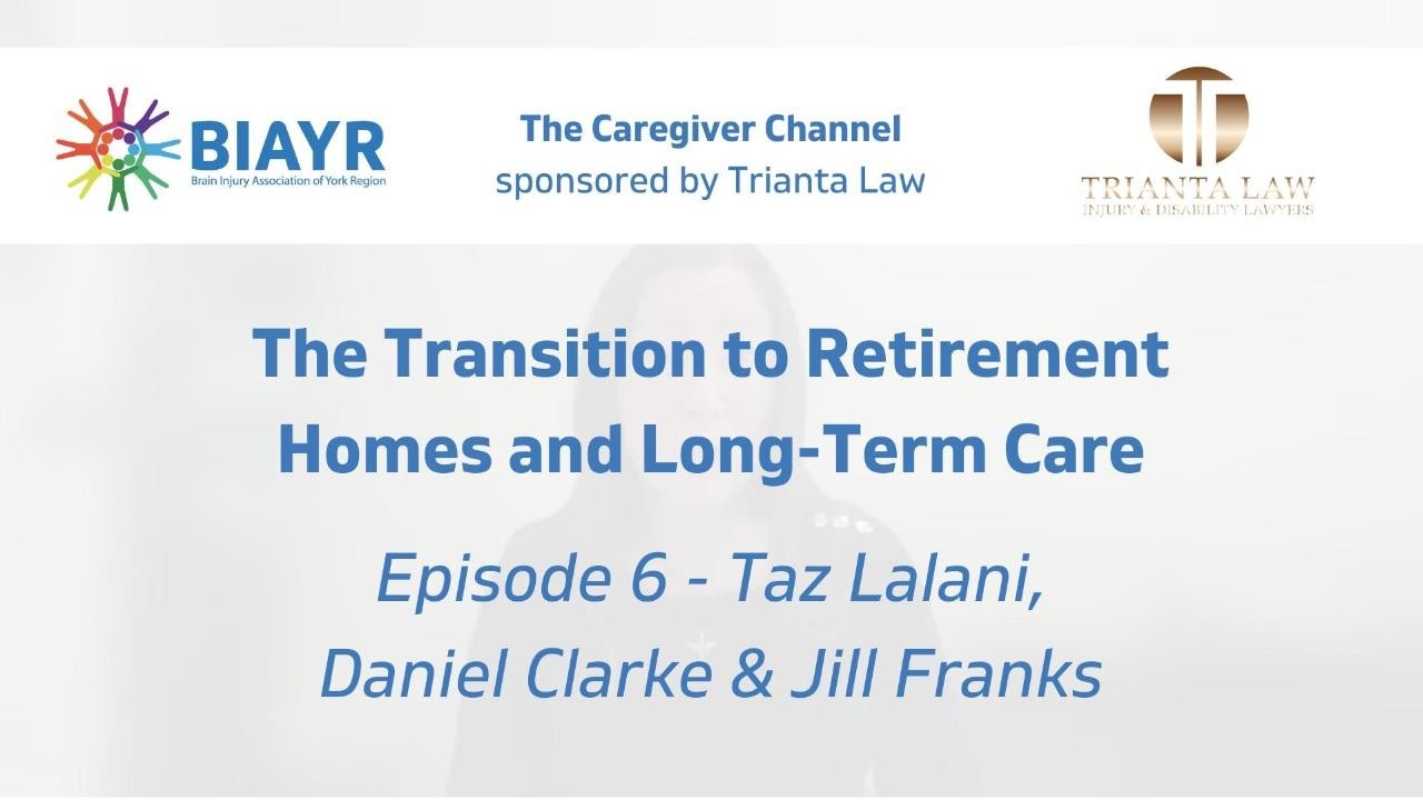 The Transition to Retirement Homes & Long-Term Care - Ep. 6 - Taz Lalani, Daniel Clarke, Jill Franks