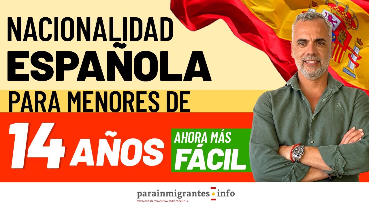 🇪🇸 Nacionalidad Española para 👩‍👩‍👦‍👦 Menores de 14 años ahora MÁS RÁPIDO y FÁCIL ⏱
