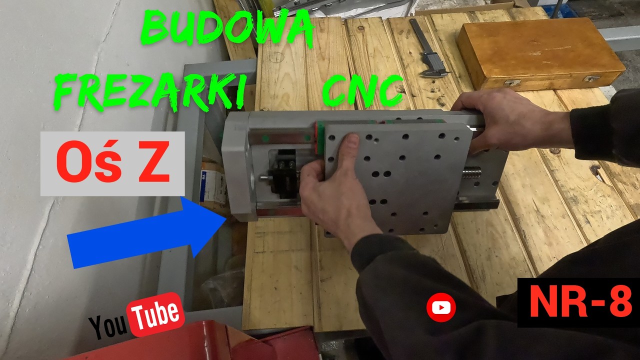 Budowa Frezarki CNC NR-8 Oś Z