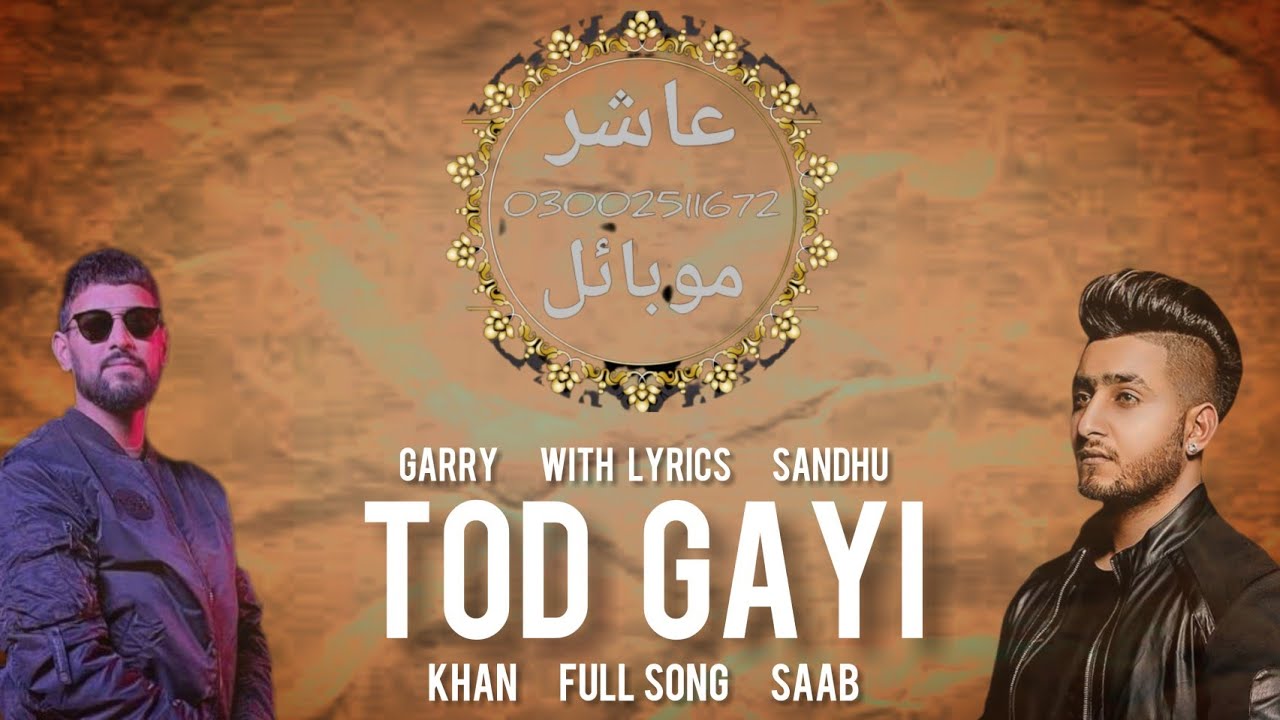 Tod Gayi ( Full Video ) Khan Saab & Garry Sandhu | Latest Punjabi Song | Black Abc