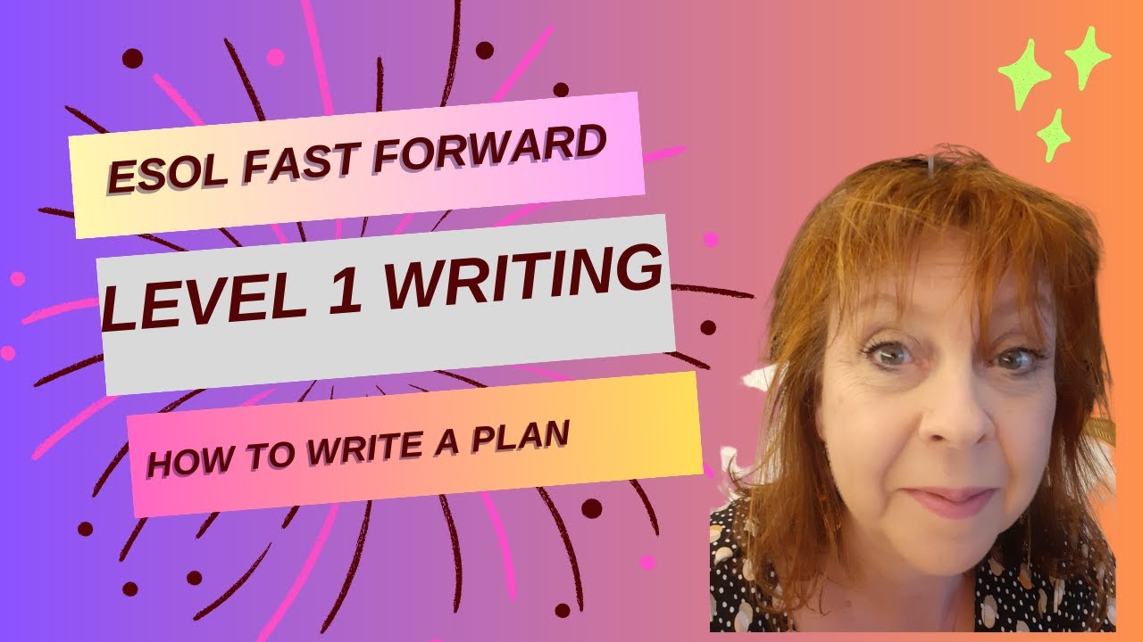 ESOL Level 1 Writing 1 : How to plan