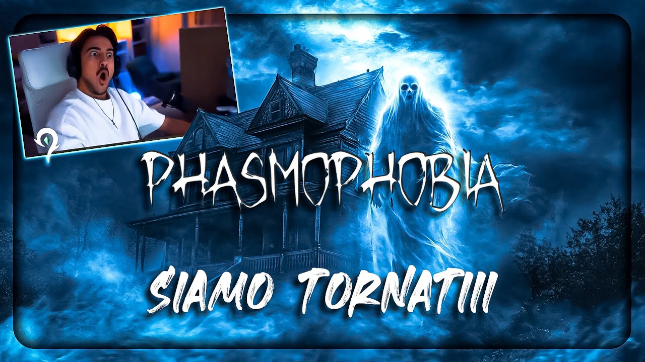 [PHASMOFOBIA] PHASMO E' TORNATO, SUPER AGGIORNATO - 2/10/24