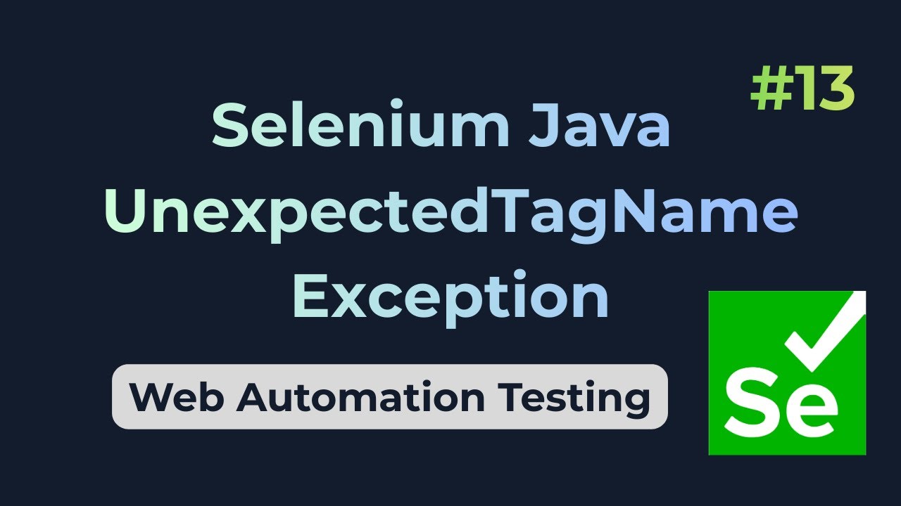 UnexpectedTagNameException || Selenium Java