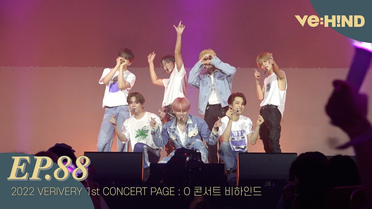 [VE:HIND] 2022 VERIVERY 1st CONCERT PAGE : O 콘서트 비하인드
