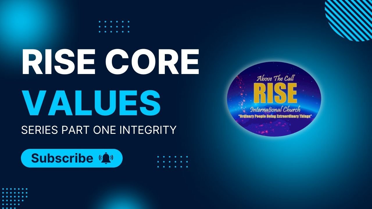 Rise Core Values Series Part One Part 1 Integrity