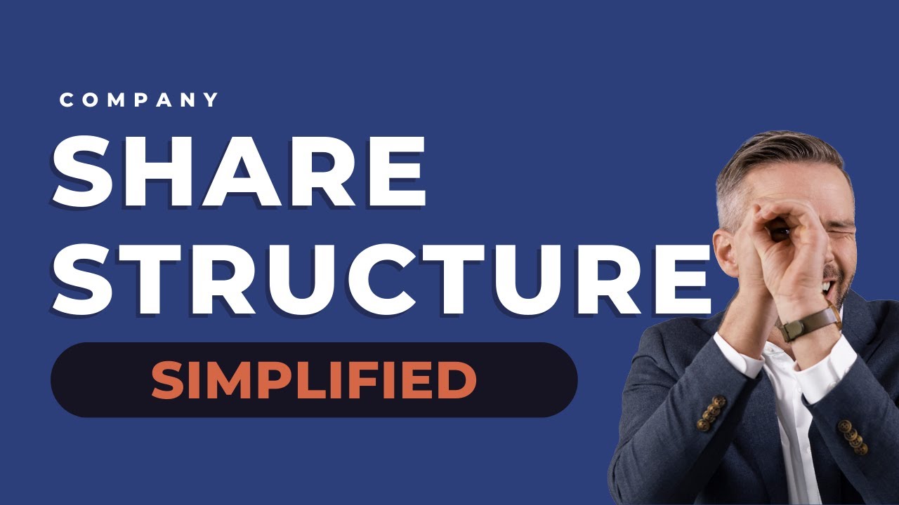 Your Company's Share Structure | A Step-by-Step Walkthrough to SUCCESS!