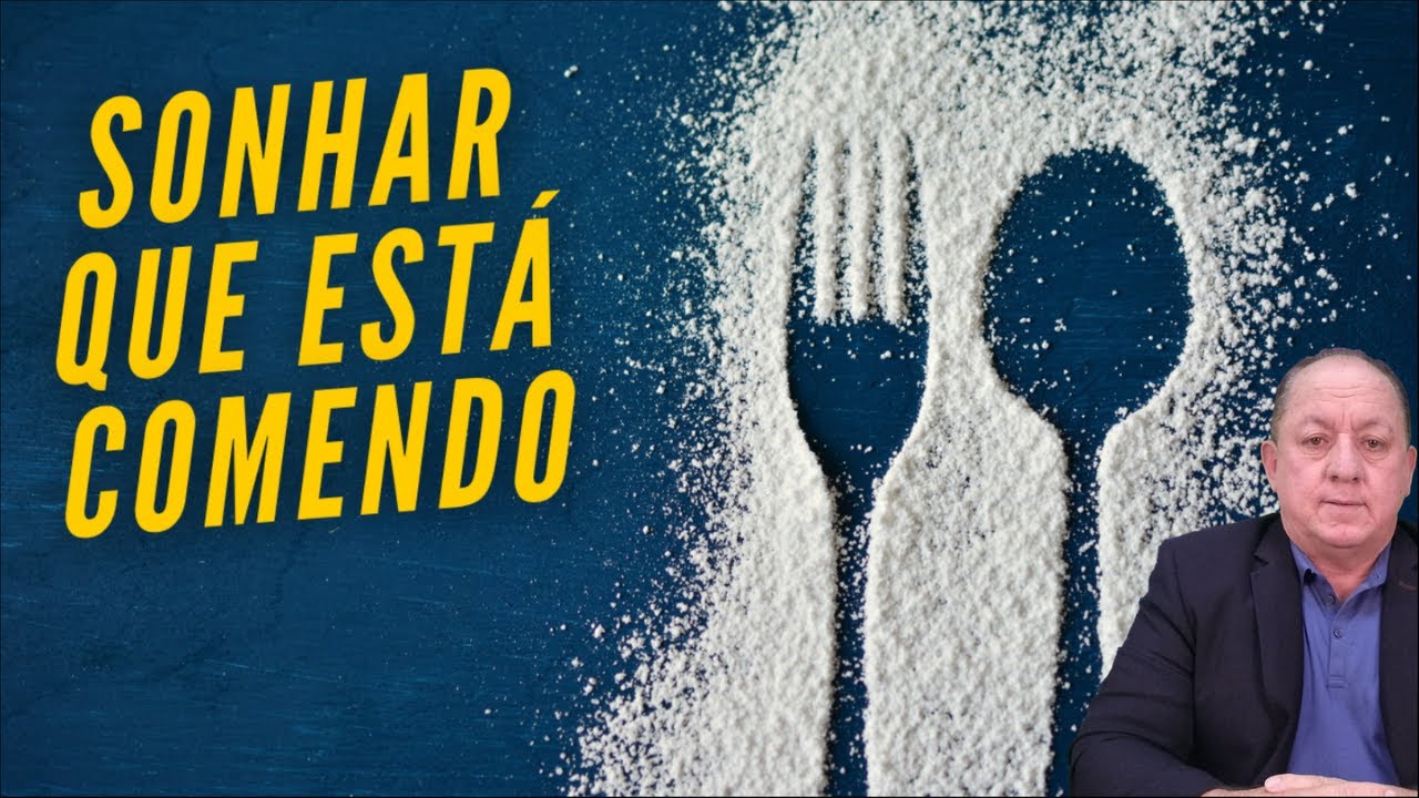 O QUE SIGNIFICA SONHAR QUE ESTÁ COMENDO