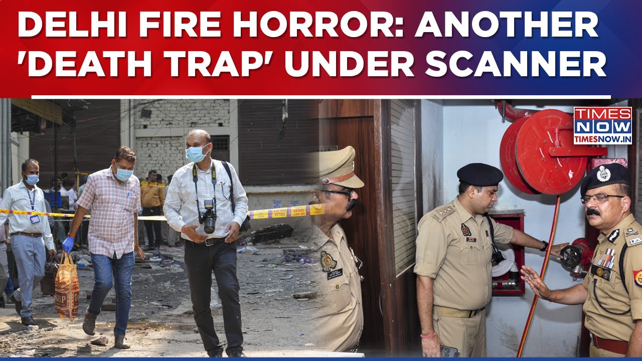 Delhi Fire Tragedy: No Escape Route, Same Danger? Owner's Other Property Under Scanner | BIG UPDATES