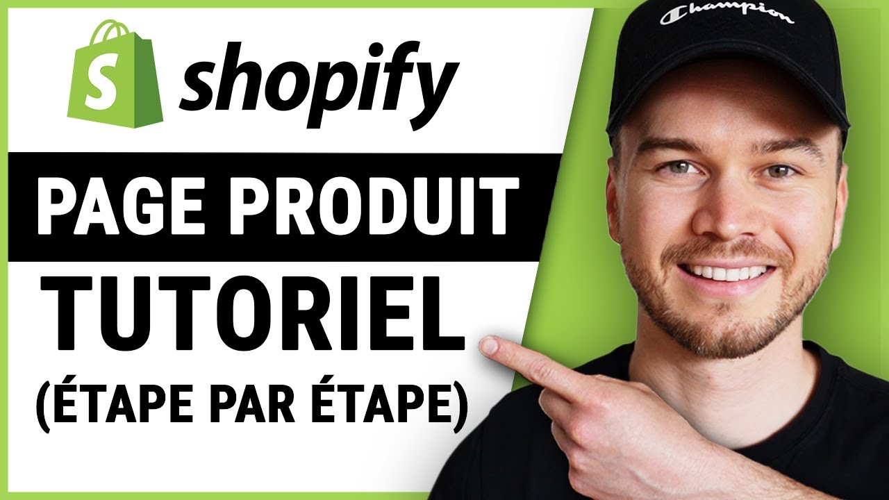 Tutoriel Page Produit Shopify 2024 (Etape par étape)