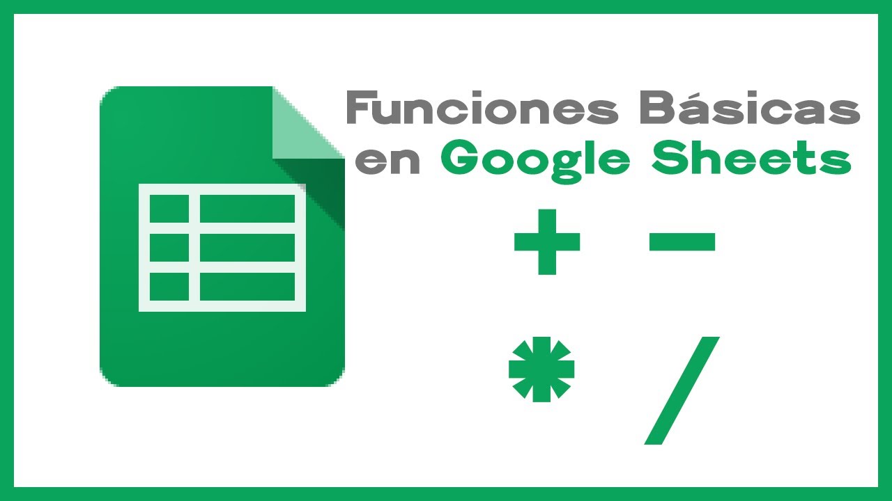 👉 Funciones B&aacute;sicas de las Hojas de C&aacute;lculo de Google (➕, ➖, ➗, ❌) - Google Sheets Tutorial ✅
