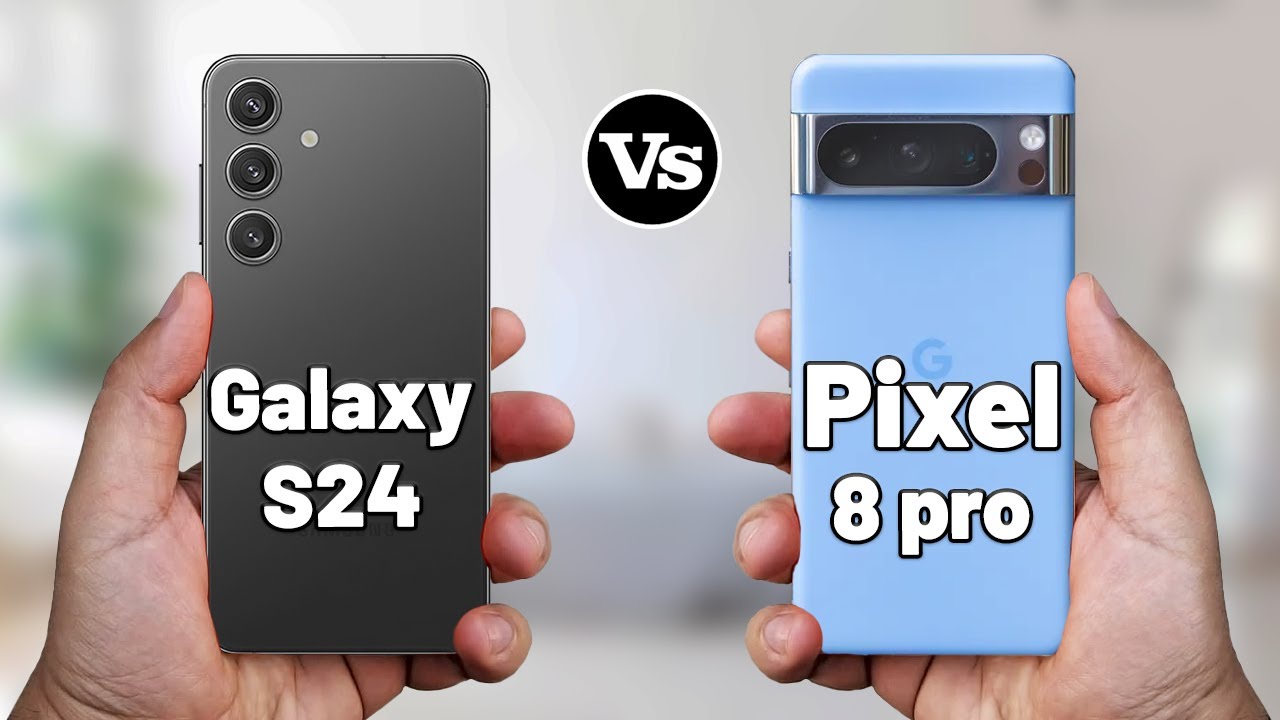 Samsung Galaxy S24 Vs Google Pixel 8 Pro