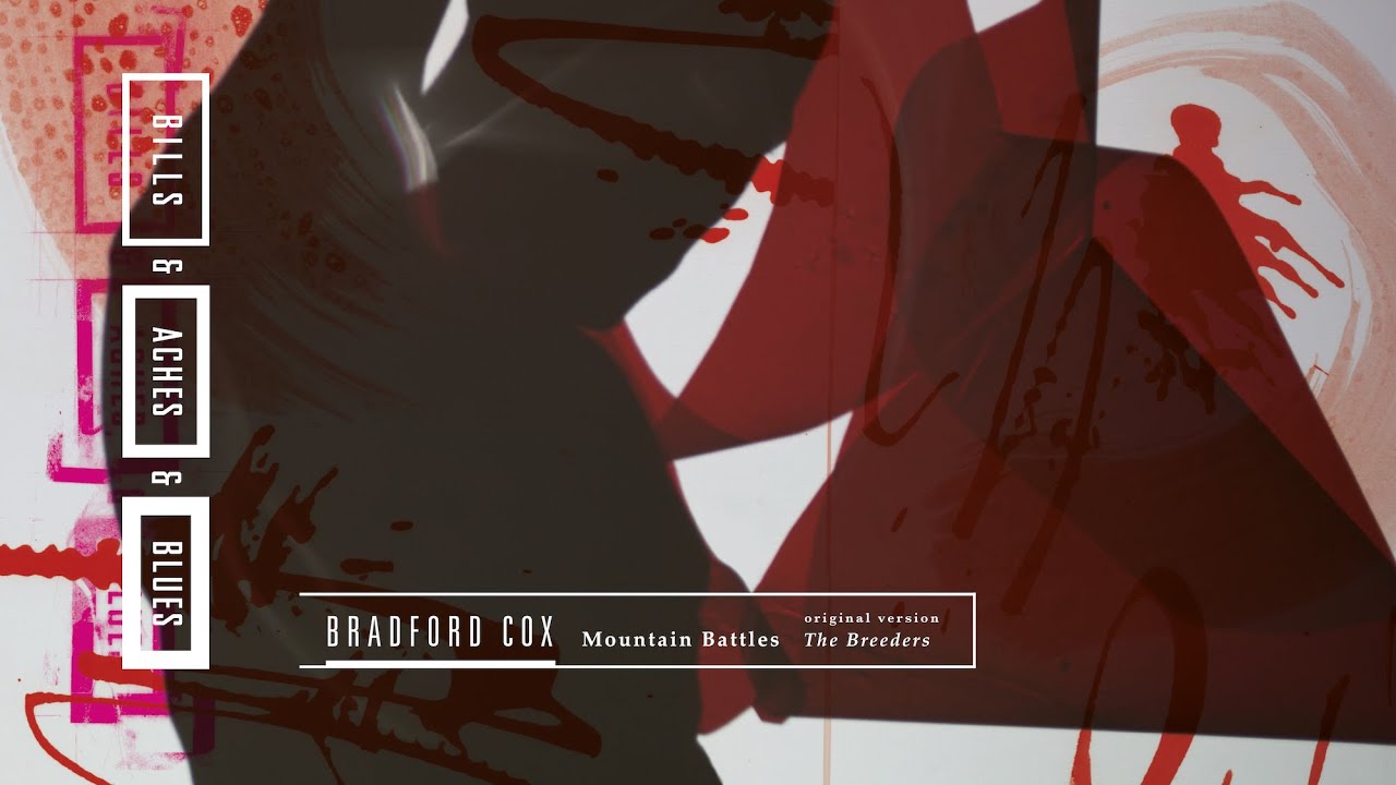 Bradford Cox - Mountain Battles (The Breeders)