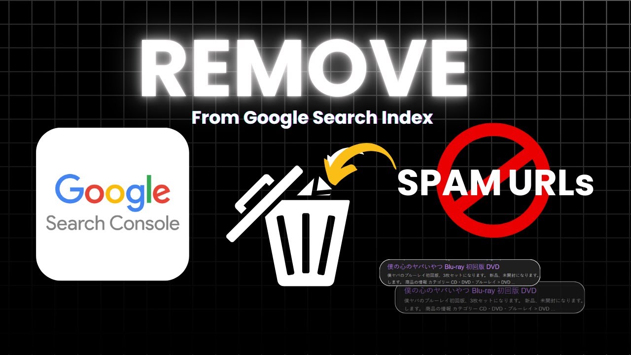 How to Remove Spam URLs from Google Search Console | Website Cleanup Guide