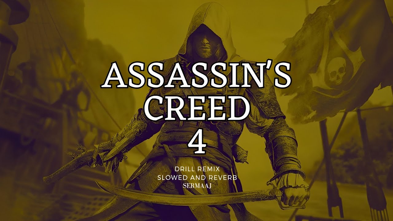 Assassin's Creed 4: Black Flag ,Leave Her Johnny Drill Remix(Slowed and Reverb)