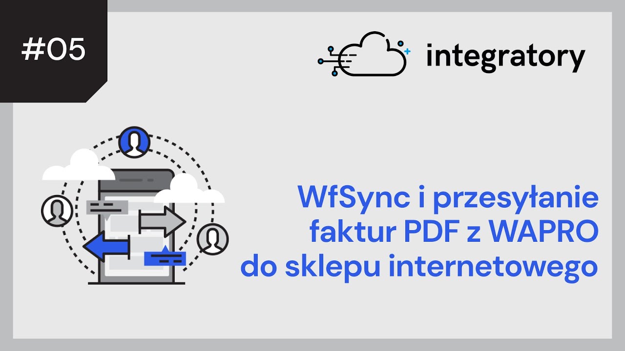 Integratory #05: WfSync i przesyłanie PDF z WAPRO do sklepu internetowego