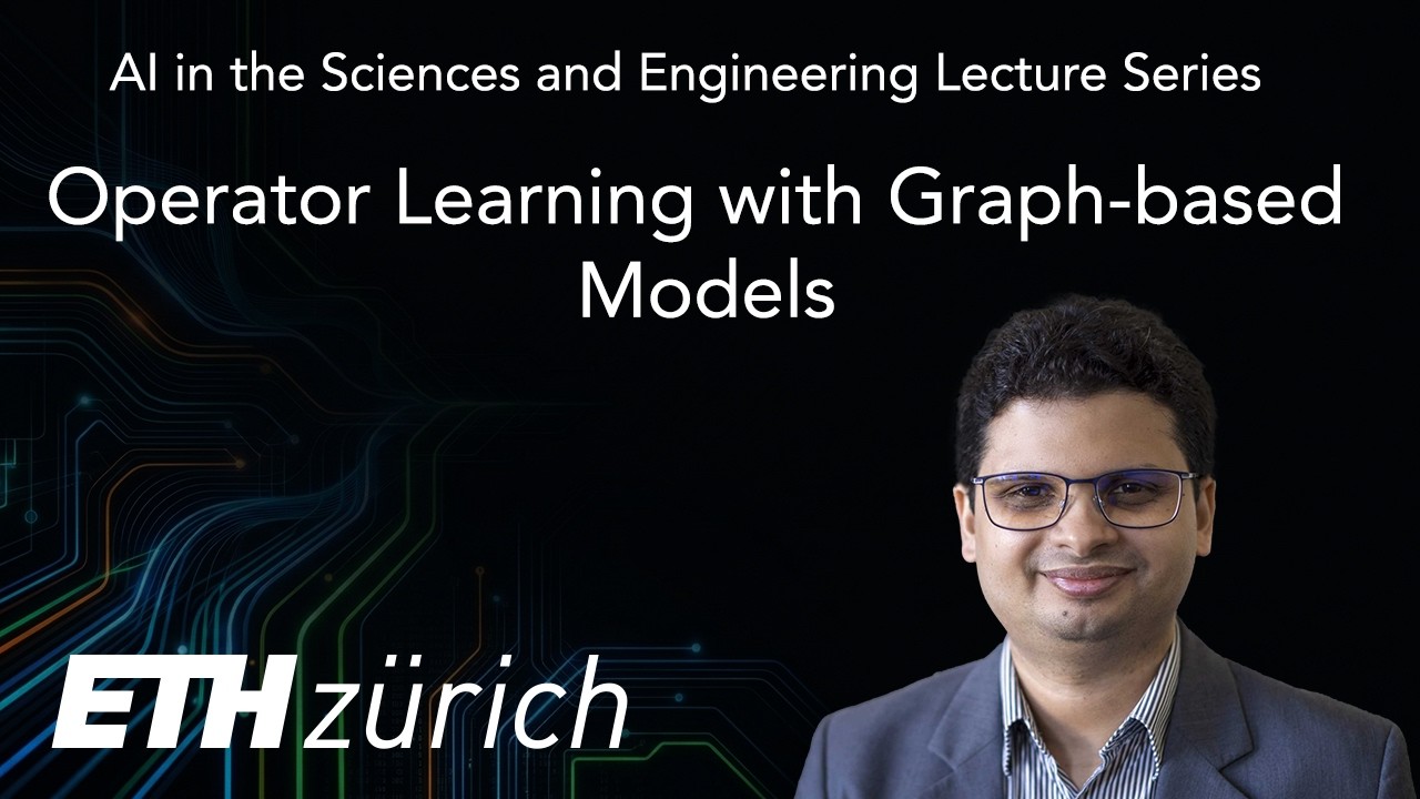 ETH Zürich AISE 2025: Lecture 9 Operator Learning - Graph-based Models