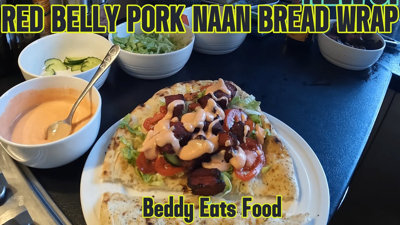 RED  BELLY PORK NAAN BREAD WRAP