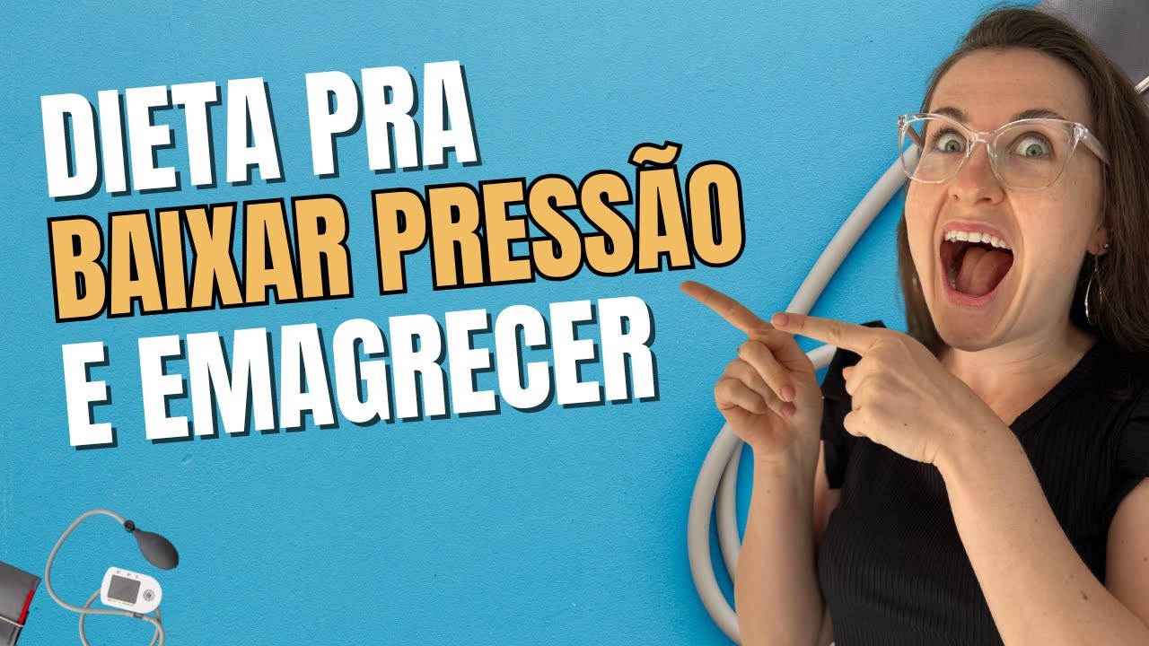 Dieta pra baixar pressão e emagrecer | ENCONTRO COM A NUTRI 