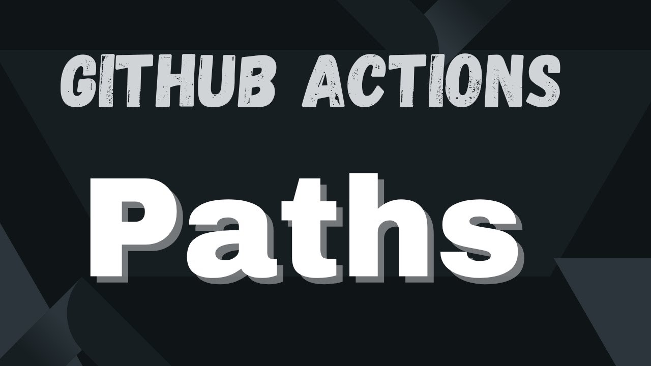 Действия GitHub | Как использовать триггеры путей | @CodeKamikaze | Обучающие материалы по действ...