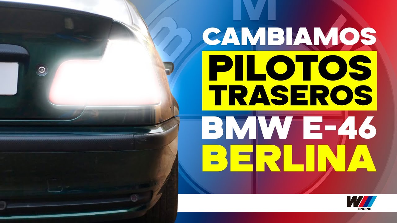 Cambio Pilotos traseros de BMW E46 Berlina pre