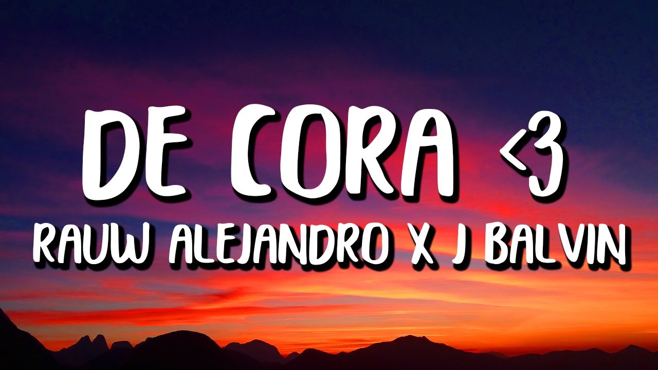 Rauw Alejandro x J Balvin - De Cora (Letra/Lyrics)