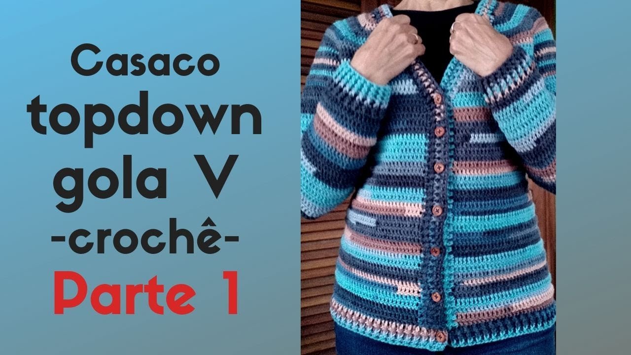 Casaco topdown gola V - crochê ! Parte 1