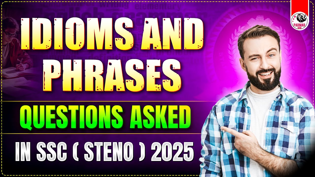 IDIOMS AND PHRASES ASKED IN STENO EXAM 2025 | ENGLISH BY PSP SIR | PARMAR SSC
