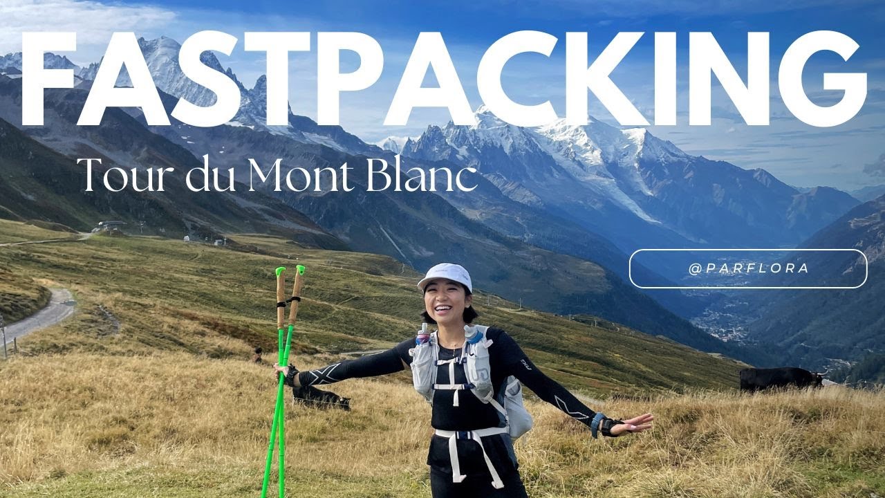 🗻 Solo Fastpacking Tour du Mont Blanc