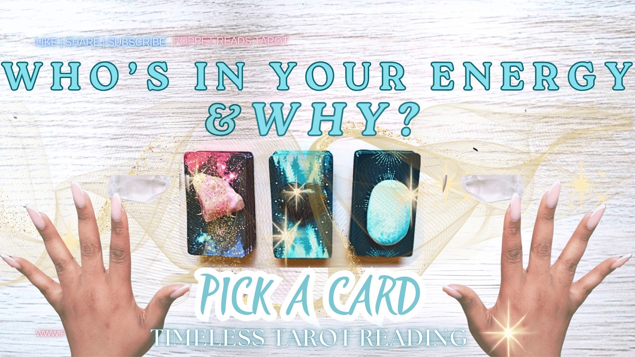 Who&rsquo;s in Your Energy Right Now&hellip; and Why? | Timeless Pick A Card Tarot Reading💕