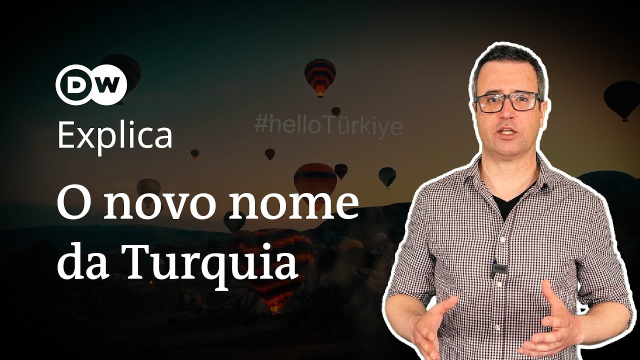 Por que a Turquia mudou de nome?