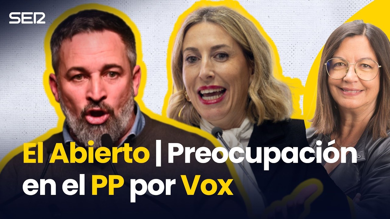 PREOCUPACIÓN en el PP por VOX | El Abierto