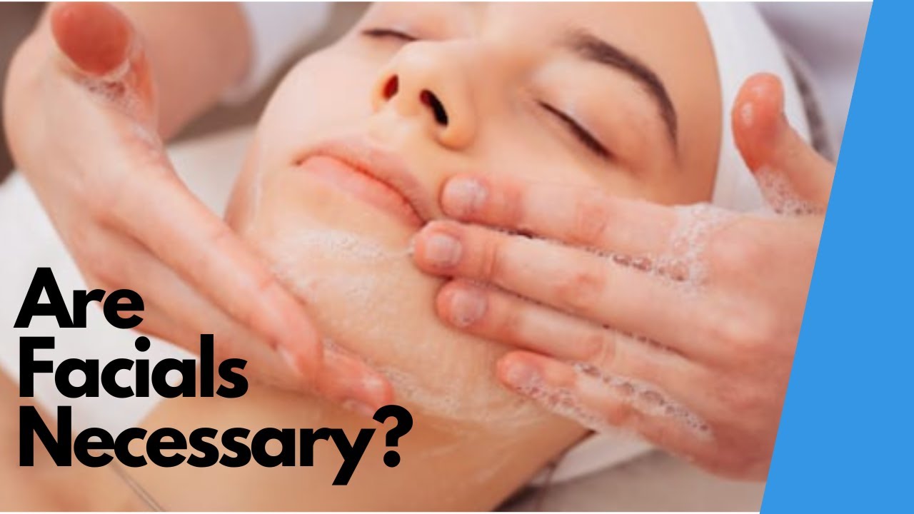 THE TRUTH ABOUT FACIALS: What's Included In A Basic Treatment?