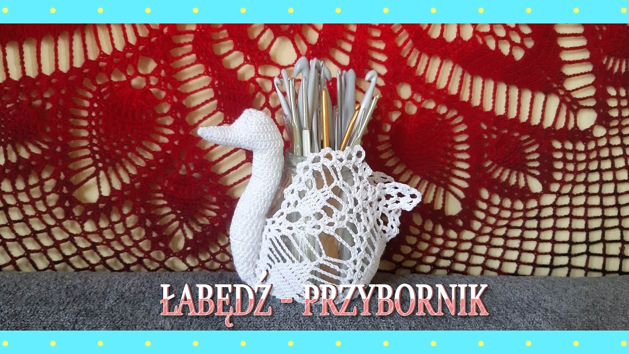 Łabędź - przybornik, organizer na szydełku