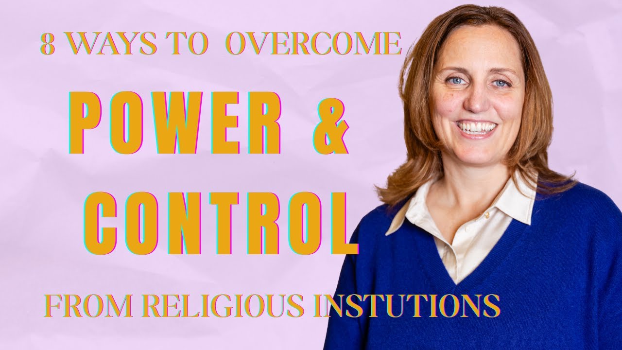 8 Ways to Overcome Power and Control From Institutions