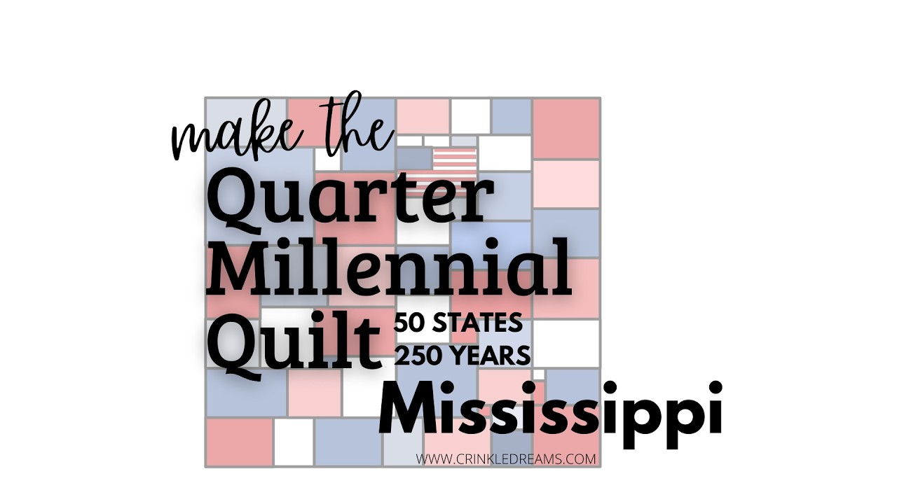 Quarter Millennial Quilt: Mississippi