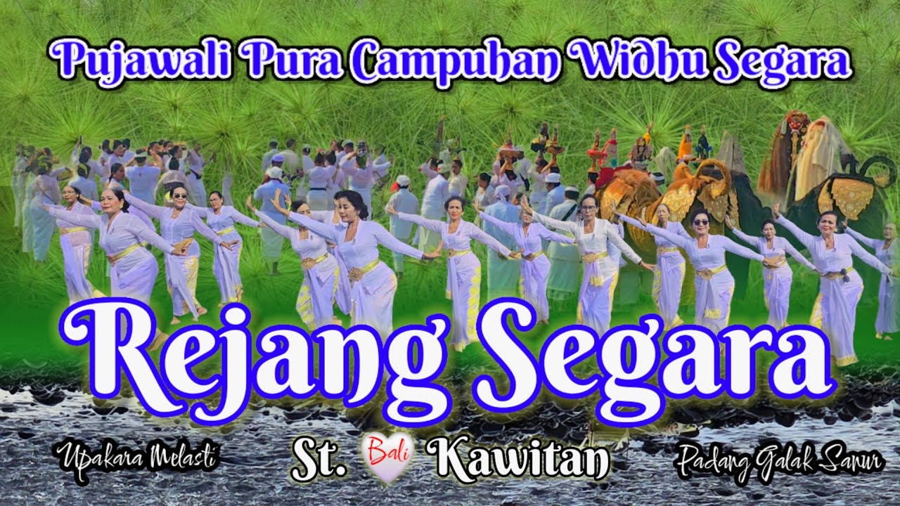 Tari Rejang Segara Karya Melasti Pujawali Pura Campuhan Widhu Segara Sanur Padang Galak St 🤍 Kawit@n