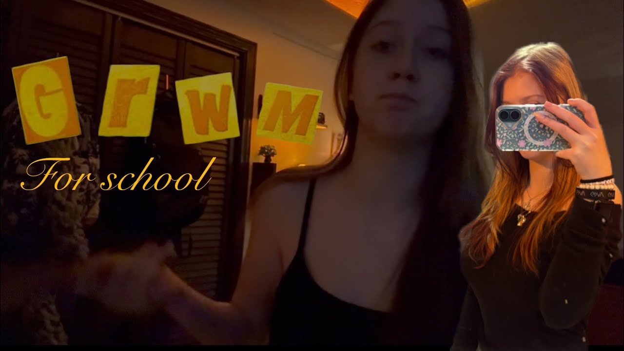 Grwm For School
