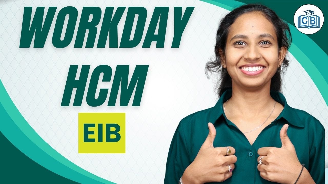 Workday HCM EIB | EIB in Workday HCM | Workday HCM Tutorial | Workday HCM | CyberBrainer
