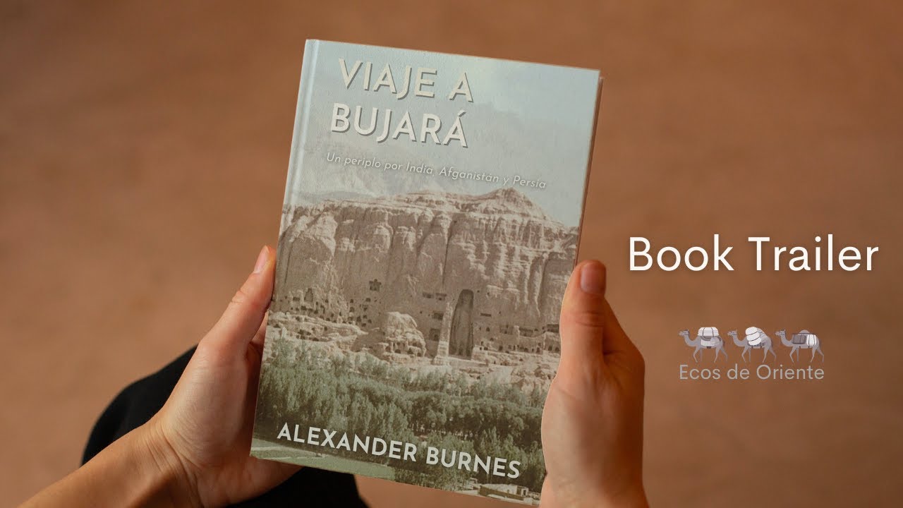 [Book Trailer] Alexander Burnes - Viaje a Bujar&aacute;