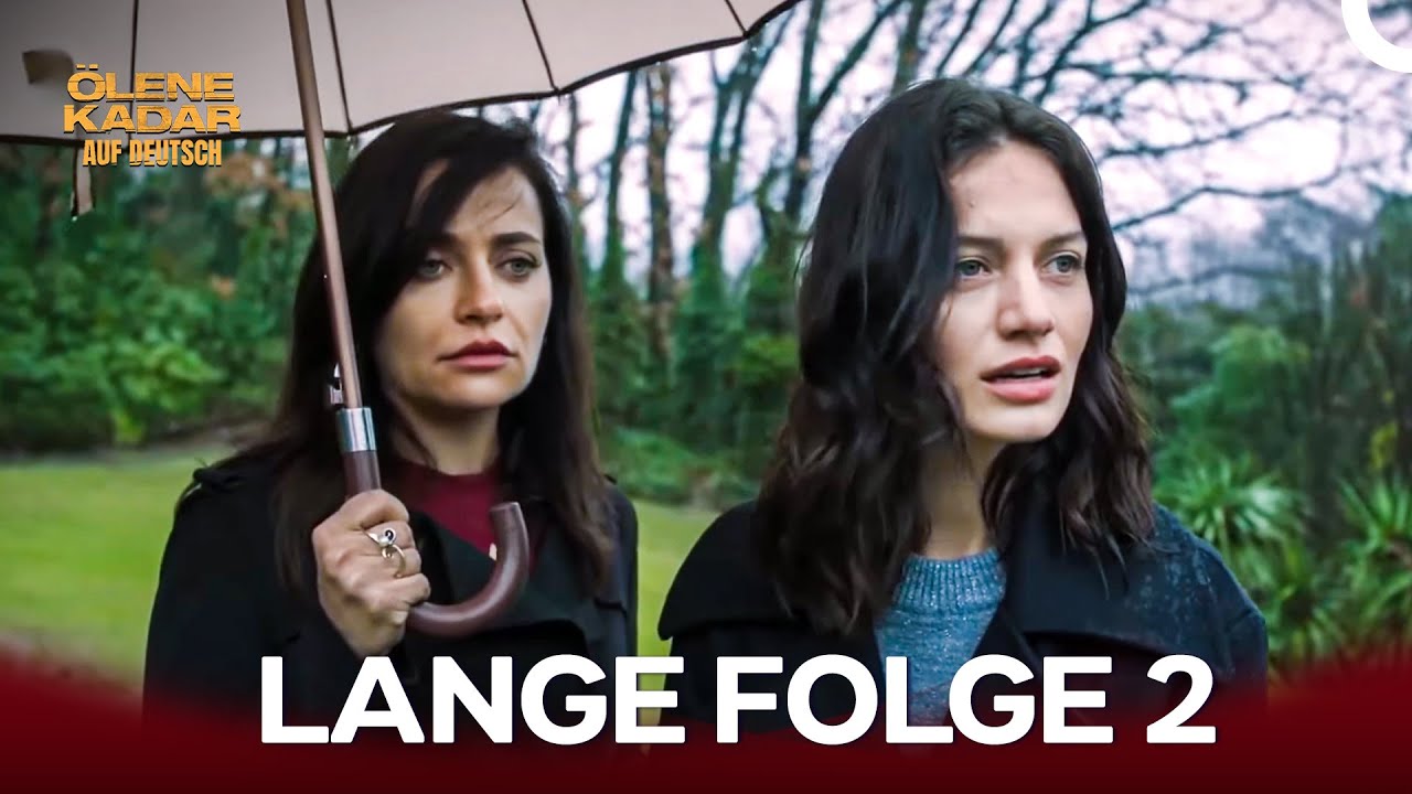 &Ouml;lene Kadar Auf Deutsch Lange Folge 2