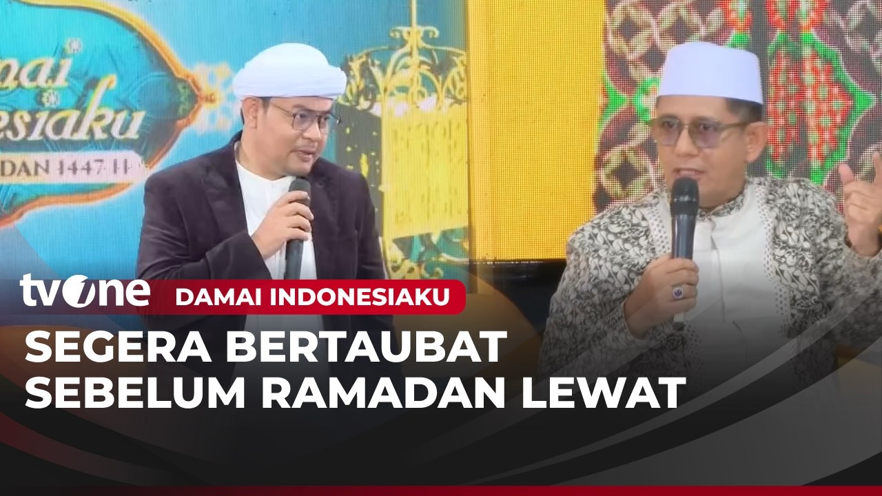 [FULL] Segera Bertaubat Sebelum Ramadan Lewat | Damai Indonesiaku