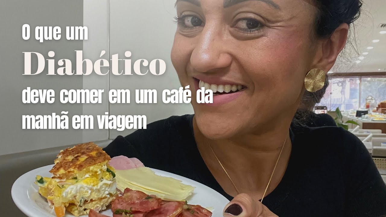 O que um diabético deve comer em um café da manhã em viagens