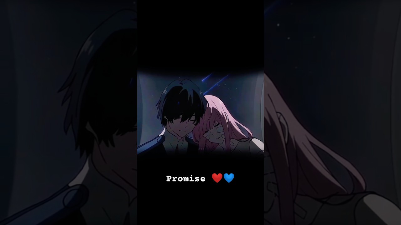 Our Promise ❤💙 | #darlinginthefranxxedits #darling #zerotwo